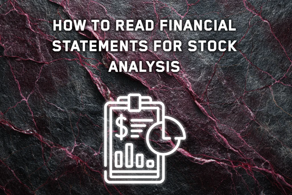 How to Read Financial Statements for Stock Analysis