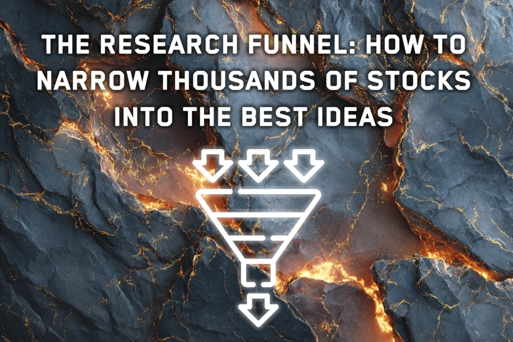 The Research Funnel: How Smart Investors Narrow Thousands of Stocks Into Their Best Ideas